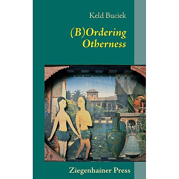(B)Ordering Otherness, Keld Buciek