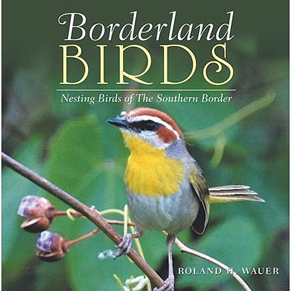 Borderland Birds / Authors Press, Roland Wauer