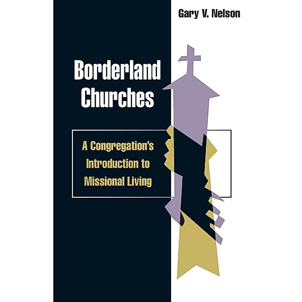 Borderland Churches / TCP The Columbia Partnership Leadership Series, Gary V Nelson