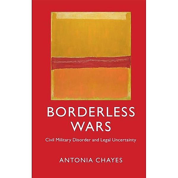 Borderless Wars, Antonia Chayes