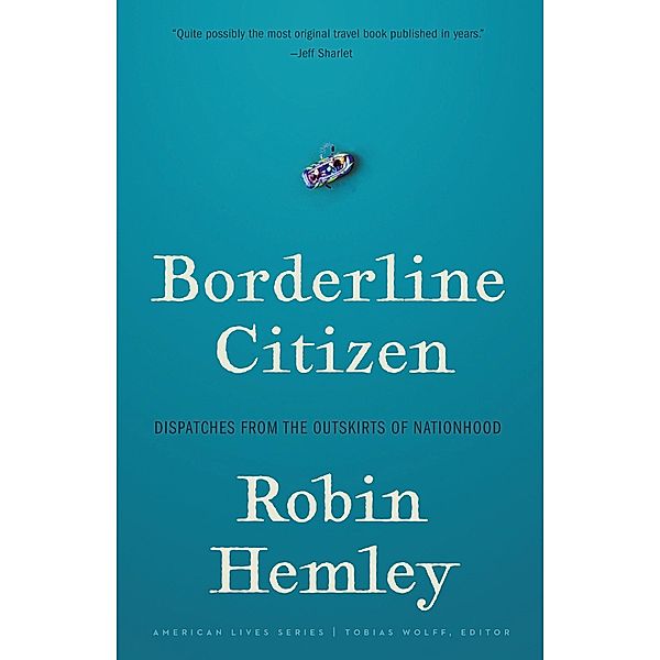 Borderline Citizen / American Lives, Robin Hemley