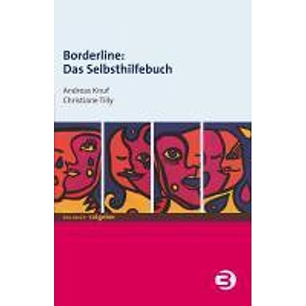 Borderline: Das Selbsthilfebuch / Balance Ratgeber, Andreas Knuf, Christiane Tilly