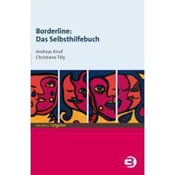 Borderline: Das Selbsthilfebuch / Balance Ratgeber, Andreas Knuf, Christiane Tilly