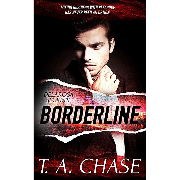 Borderline / Delarosa Secrets Bd.1, T. A. Chase