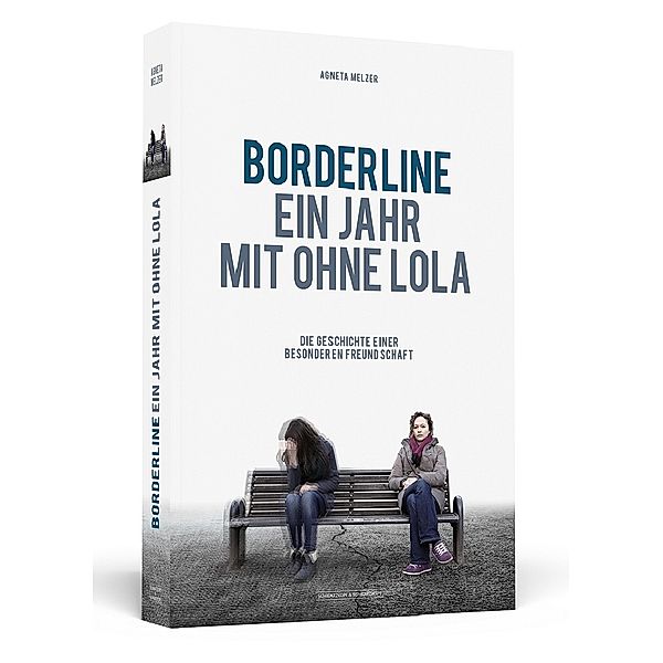 Borderline - Ein Jahr mit ohne Lola, Agneta Melzer