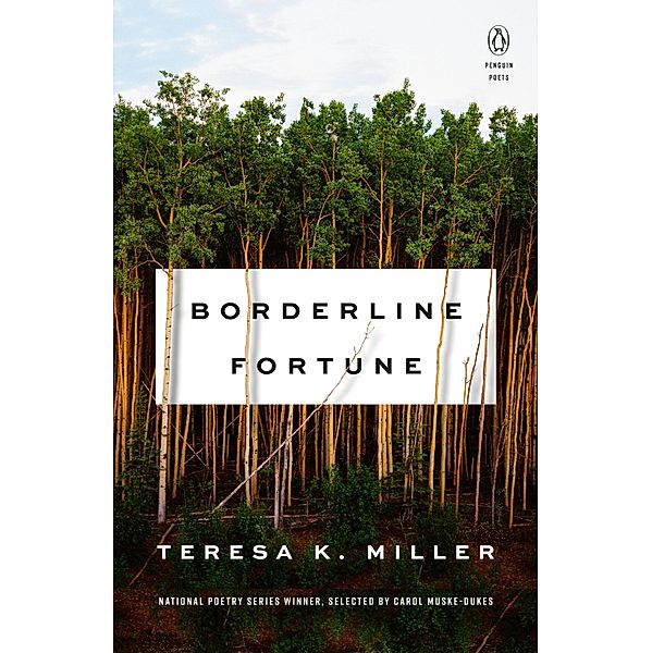 Borderline Fortune / Penguin Poets, Teresa K. Miller