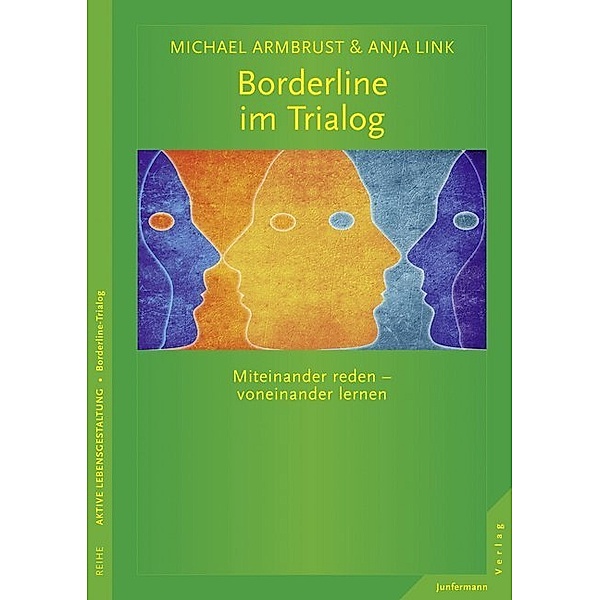 Borderline im Trialog, Michael Armbrust, Anja Link