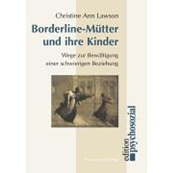 Borderline-Mütter und ihre Kinder, Christine A. Lawson