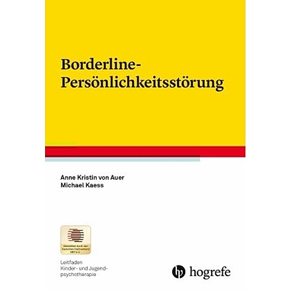 Borderline-Persönlichkeitsstörung, m. 1 Beilage, Anne Kristin von Auer, Michael Kaess