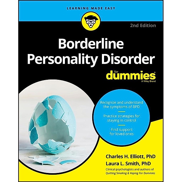Borderline Personality Disorder For Dummies, Charles H. Elliott, Laura L. Smith
