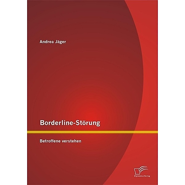 Borderline-Störung: Betroffene verstehen, Andrea Jäger