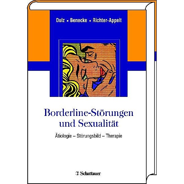 Borderline-Störungen und Sexualität, Birger Dulz, Hertha Richter-Appelt, Cord Benecke