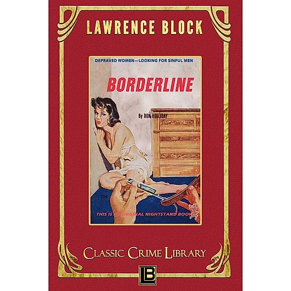 Borderline (The Classic Crime Library, #22) / The Classic Crime Library, Lawrence Block