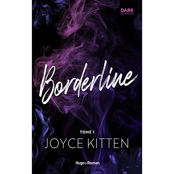 Borderline Tome 1 / Dark romance, Joyce Kitten