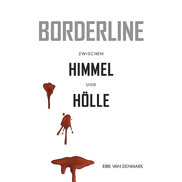 Borderline - Zwischen Himmel und Hölle, Erik van Denmark