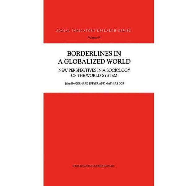 Borderlines in a Globalized World / Social Indicators Research Series Bd.9