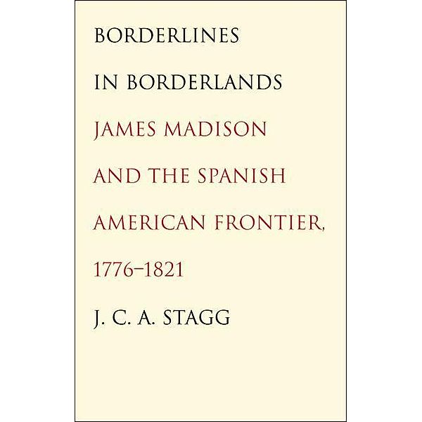 Borderlines in Borderlands, J. C. A. Stagg