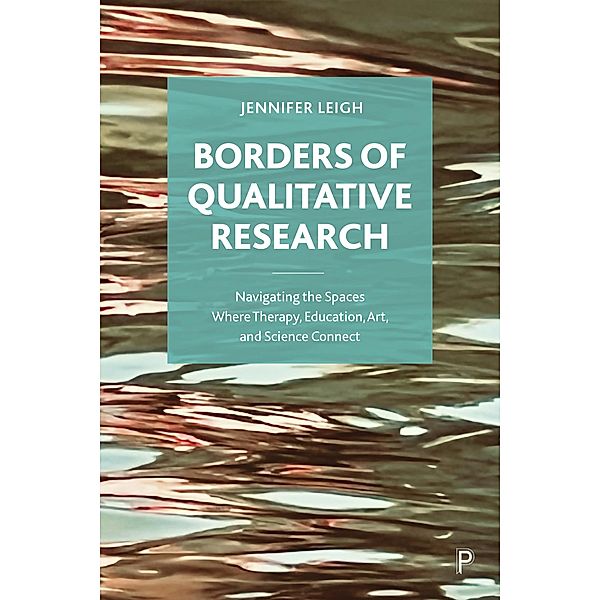 Borders of Qualitative Research, Jennifer Leigh