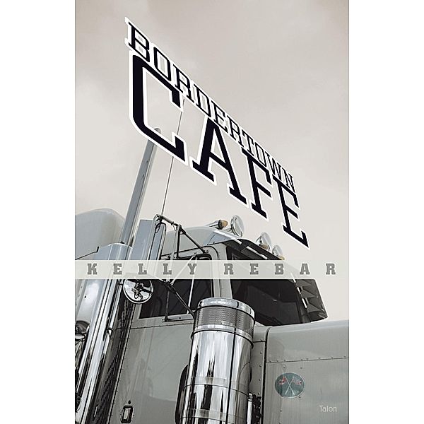 Bordertown Café, Kelly Rebar