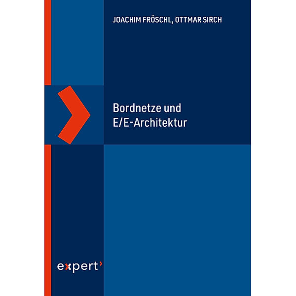 Bordnetze und E/E-Architektur, Joachim Fröschl, Ottmar Sirch