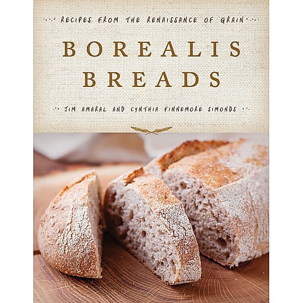 Borealis Breads, Jim Amaral, Cynthia Finnemore Simonds