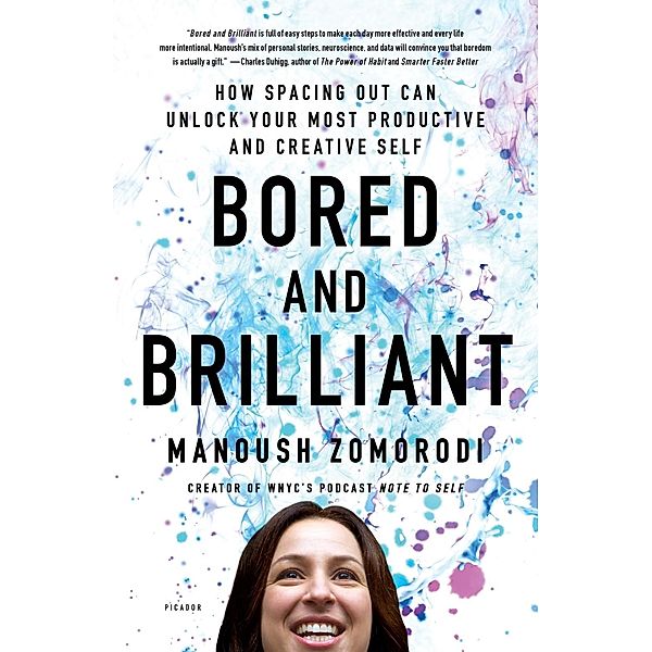 Bored and Brilliant, Manoush Zomorodi