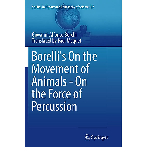 Borelli's On the Movement of Animals - On the Force of Percussion, Giovanni Alfonso Borelli