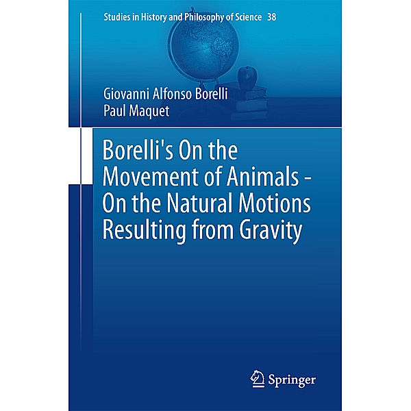 Borelli's On the Movement of Animals - On the Natural Motions Resulting from Gravity, Giovanni Alfonso Borelli