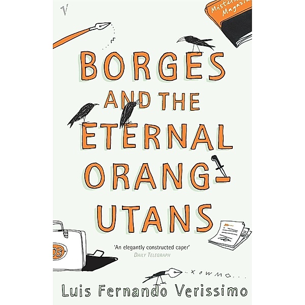 Borges and the Eternal Orang-Utans, Luis Fernando Verissimo