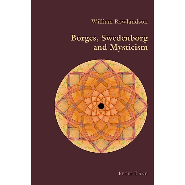 Borges, Swedenborg and Mysticism, William Rowlandson