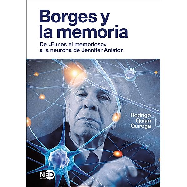 Borges y la memoria, Rodrigo Quian Quiroga
