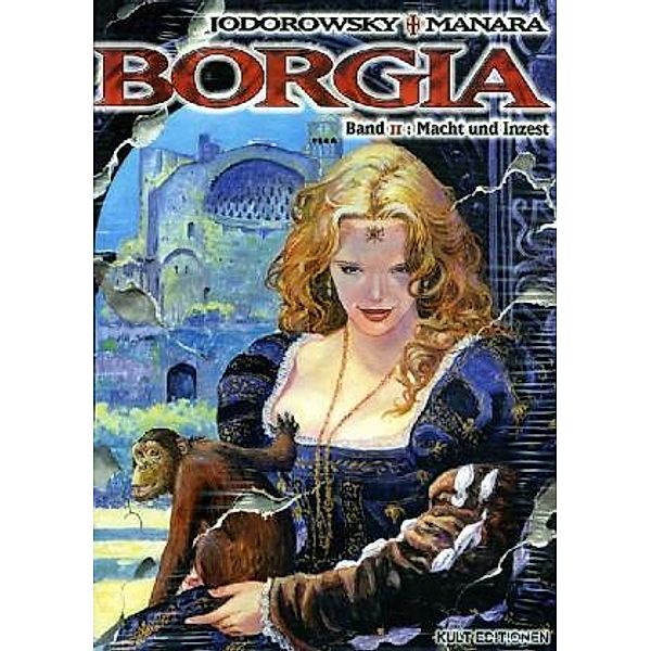 Borgia - Macht und Inzest, Alexandro Jodorowsky, Milo Manara