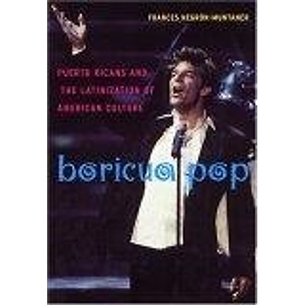 Boricua Pop / Sexual Cultures Bd.1, Frances Negrón-Muntaner