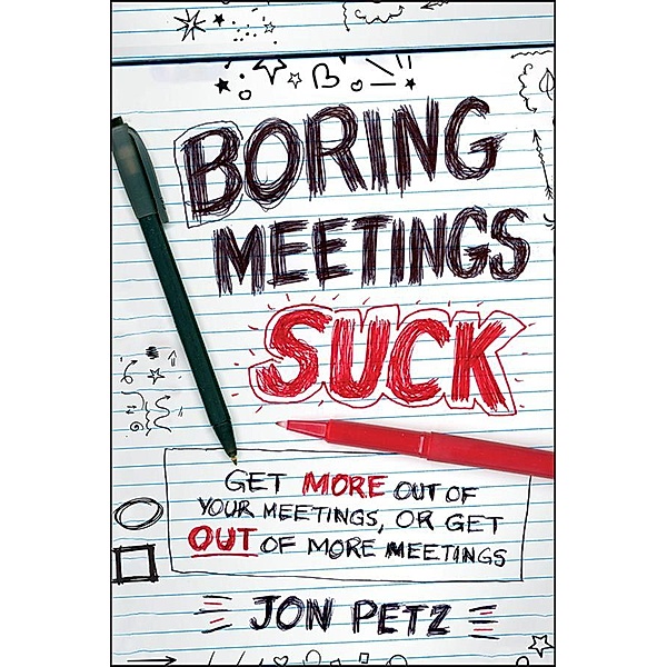 Boring Meetings Suck, Jon Petz