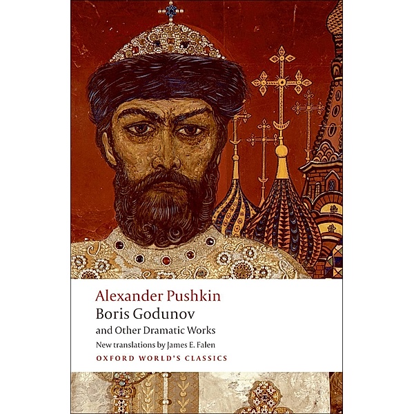 Boris Godunov and Other Dramatic Works / Oxford World's Classics, Alexander Pushkin