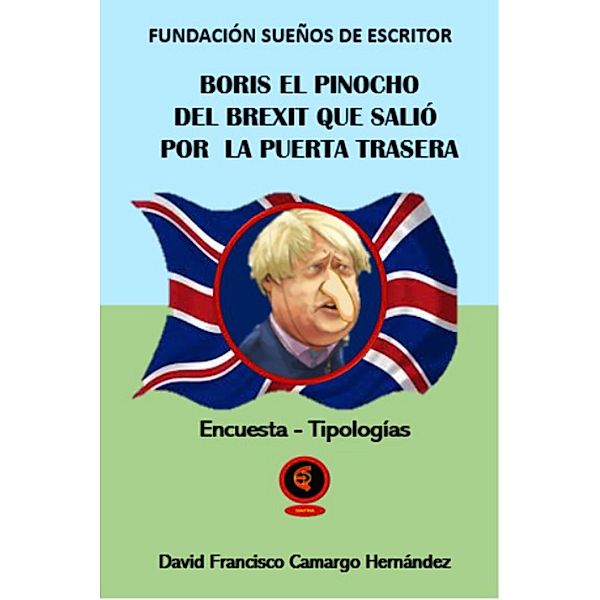 Boris Johnson El Pinocho del Brexit, David Francisco Camargo Hernández