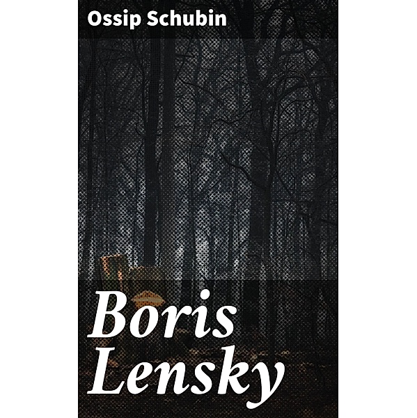 Boris Lensky, Ossip Schubin