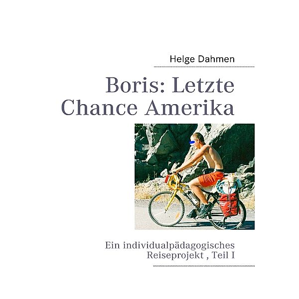 Boris: Letzte Chance Amerika, Helge Dahmen