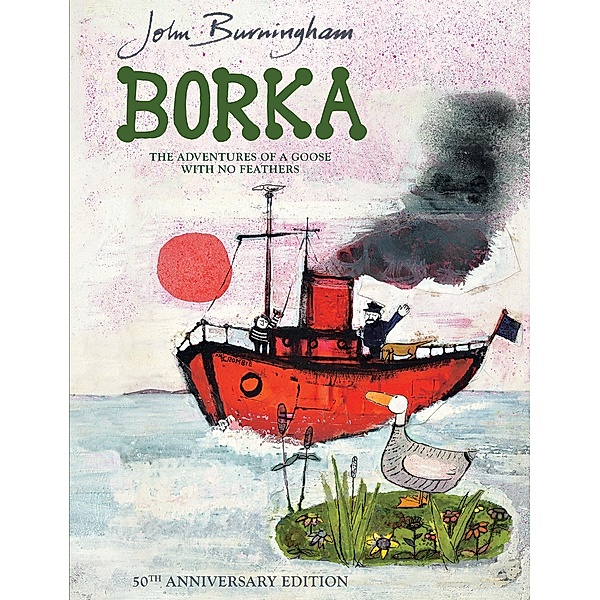 Borka: The Adventures of a Goose With No Feathers, John Burningham