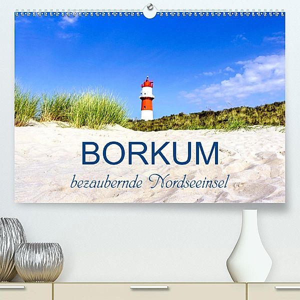 Borkum, bezaubernde Nordseeinsel (Premium, hochwertiger DIN A2 Wandkalender 2020, Kunstdruck in Hochglanz), Andrea Dreegmeyer