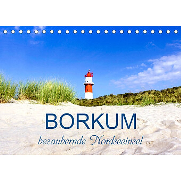 Borkum, bezaubernde Nordseeinsel (Tischkalender 2022 DIN A5 quer), Andrea Dreegmeyer
