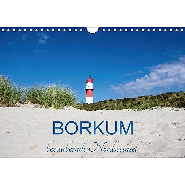 Borkum, bezaubernde Nordseeinsel (Wandkalender 2017 DIN A4 quer), Andrea Dreegmeyer