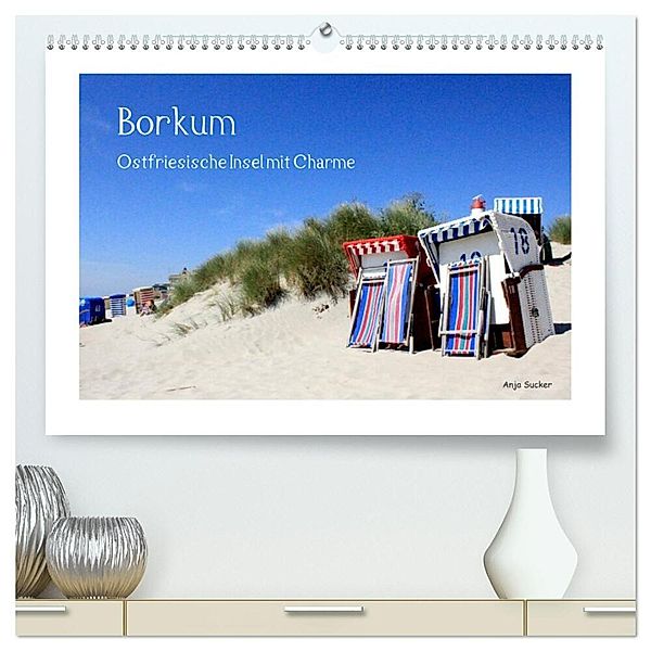 Borkum - Ostfriesische Insel mit Charme (hochwertiger Premium Wandkalender 2025 DIN A2 quer), Kunstdruck in Hochglanz, Calvendo, Anja Sucker