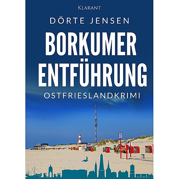 Borkumer Entführung. Ostfrieslandkrimi / Borkumer Polizei ermittelt Bd.8, Dörte Jensen