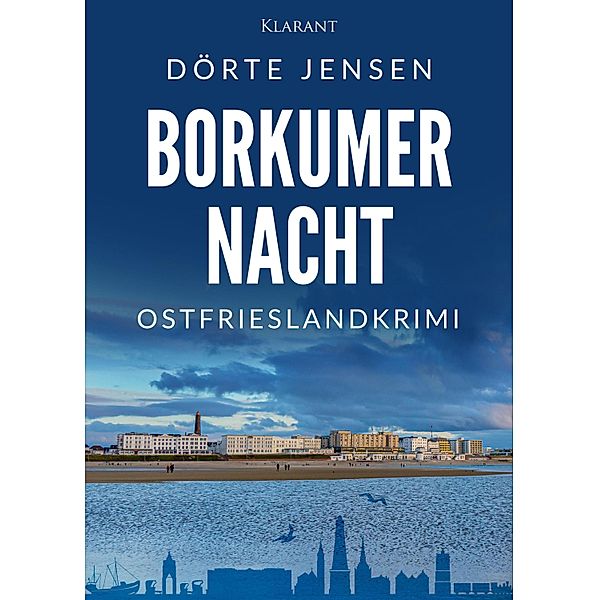 Borkumer Nacht. Ostfrieslandkrimi / Borkumer Polizei ermittelt Bd.2, Dörte Jensen