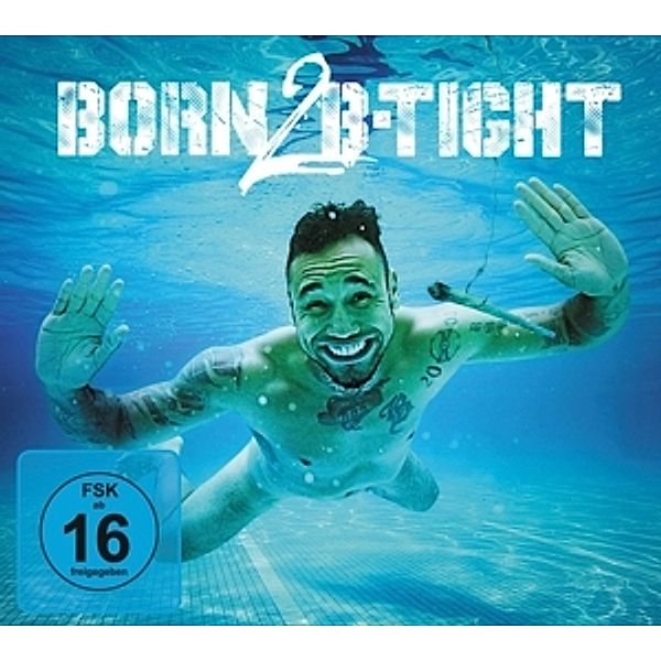 Born 2 B-Tight (Ltd.2cd+Dvd), B-Tight