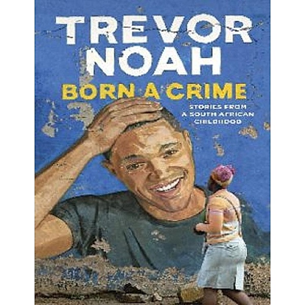Born a Crime: Stories from a South African Childhood, Gaurav Kumar