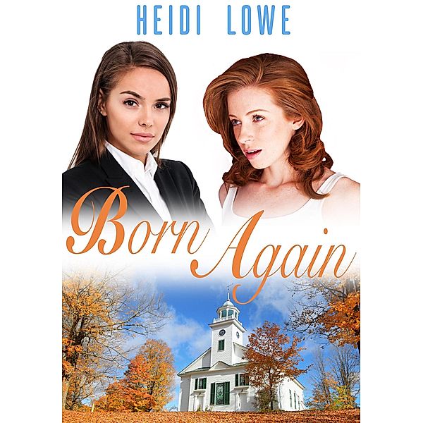 Born Again, Heidi Lowe