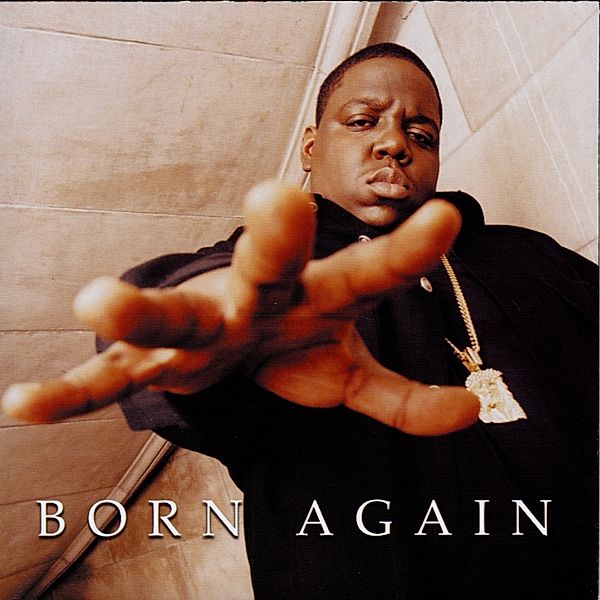 Born Again, The Notorious B.I.G.