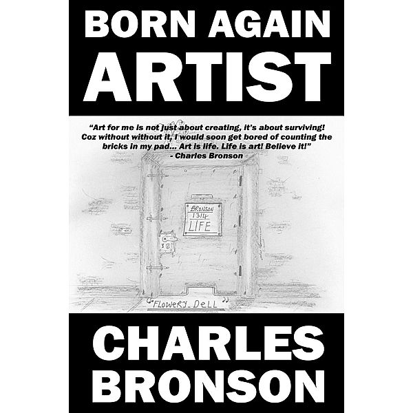 Born Again Artist, Charles Bronson